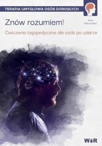 ZNÓW ROZUMIEM! ĆWICZENIA LOGOPEDYCZNE DLA OSÓB...