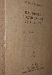 Rachunek różniczkowy i całkowy Tom 2 Stefan Banach 1950 rok