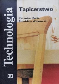 Technologia Tapicerstwo B. Witkowski, K. Bacia