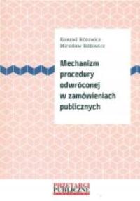 MECHANIZM PROCEDURY ODWRÓCONEJ W ZAMÓWIENIACH PUBLICZNYCH