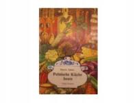 Polnische Kueche heute - Henryk Dębski