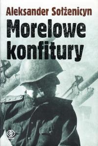 MORELOWE KONFITURY * ALEKSANDER SOŁŻENICYN