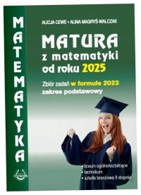 Matura z matematyki od roku 2025 w formule 2023 - Alicja Cewe