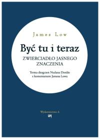 Być tu i teraz - James Low