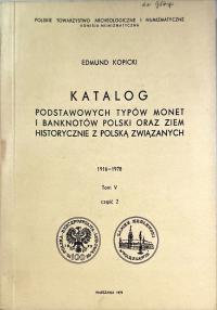 KATALOG PODSTAWOWYCH TYPÓW MONET I BANKNOTÓW POLSKI TOM V CZ. 2