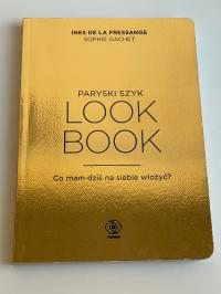 Paryski szyk. Look Book. Ines de la Fressange, Sophie Gachet