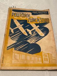 POWTÓRNE ZWYCIĘSTWO Książka Adam Wojtyga Major Pilot Warszawa 1934 rok