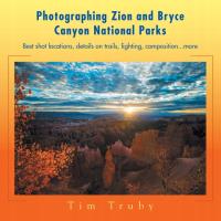 Photographing Zion and Bryce Canyon National Parks