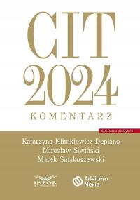 CIT 2024. Komentarz Katarzyna Klimkiewicz-Deplano, Mirosław Siwiński, Infor