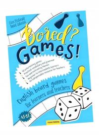 BORED? GAMES! Игры для обучения J. ANG A1-B1 CIARA FITZGERALD, DANIEL LUKASIAK