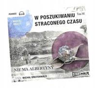 W POSZUKIWANIU STRACONEGO CZASU T.6 AUDIOBOOK MARCEL PROUST