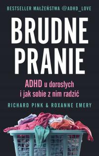 Brudne pranie. ADHD u dorosłych i jak sobie z nim radzić - ebook