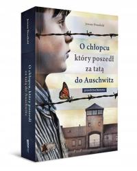 O CHŁOPCU KTÓRY POSZEDŁ ZA TATĄ DO AUSCHWITZ DRONFIELD