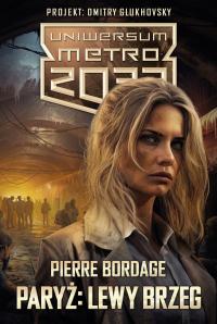 Париж: Левый Берег. Серия Metro 2033 Pierre Bordage