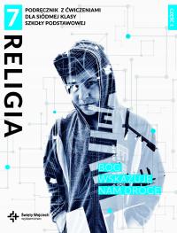 BÓG WSKAZUJE NAM DROGĘ KL.7 PODRĘCZNIK Z ĆW. CZ.1