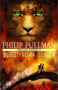 Bursztynowa Luneta Philip Pullman UŻYW STAN BDB