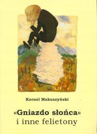 Gniazdo słońca i inne felietony zakopiańskie - Kornel Makuszyński