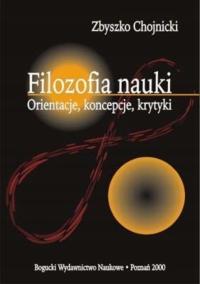 Zbyszko Chojnicki - Filozofia nauki