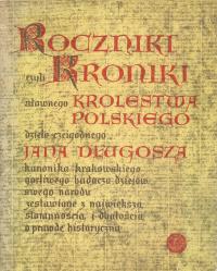 Roczniki czyli Kroniki królestwa polskiego