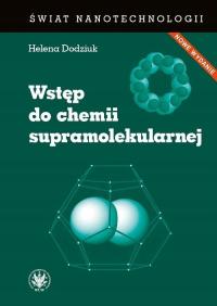 Wstęp do chemii supramolekularnej Helena Dodziuk