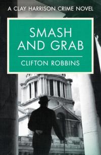 Smash and Grab - Clifton Robbins EBOOK