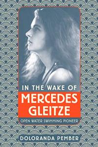 In the Wake of Mercedes Gleitze: Open Water