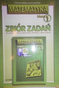 Matematyka 1 kl gim Zbiór zadań - N.Dróbka