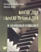 AutoCAD 2004 i AutoCAD Mechanical 2004 w zagadnien