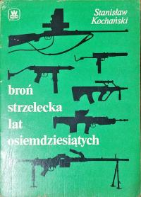 Broń strzelecka lat osiemdziesiątych Stanisław Kochański