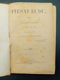 Pieśni Ludu Zebrał Zygmunt Gloger (w latach 1861-1891) Muzyka Z. Noskowski