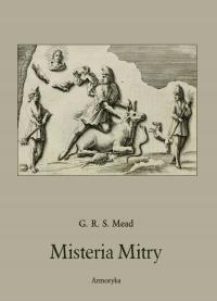 Misteria Mitry - G. R. S. Mead | mitraizm | Armoryka