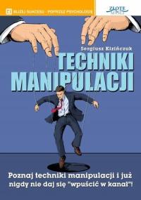 Techniki manipulacji. Poznaj techniki manipulacji