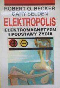 Elektropolis Elektromagnetyzm i podstawy życia