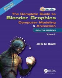 The Complete Guide to Blender Graphics JOHN M. (TOORMINA BLAIN