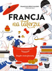 Francja na talerzu Francois-Regis Gaudry twarda Znak
