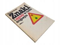 ZBIGNIEW DREXLER ZNAKI I SYGNAŁY W RUCHU DROGOWYM