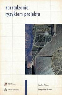 ZARZĄDZANIE RYZYKIEM PROJEKTU Yen Yee Chong
