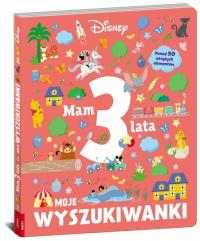 Disney. Mam 3 latka. Moje wyszukiwanki - praca zbiorowa