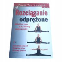 Pavel Tsatsouline - Rozciąganie odprężone STAN BDB