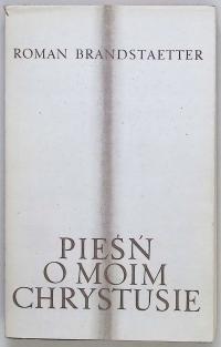 Pieśń O Moim Chrystusie R Brandstaetter