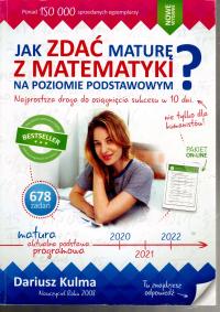 Jak zdać maturę z matematyki na poziomie PODSTAWOWY Dariusz Kulma