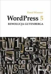 WordPress 5 Rewolucja Gutenberga Paweł Wimmer