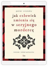 Jak człowiek zmienia się w seryjnego mordercę