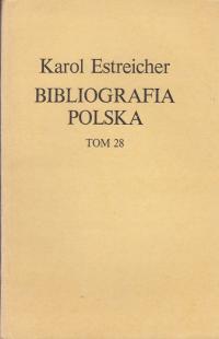 KAROL ESTREICHER- BIBLIOGRAFIA POLSKA T. 28 SI-SOJ