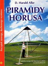 Piramidy Horusa D. Harald Alke