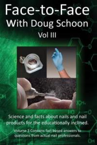 Face-To-Face with Doug Schoon Volume III: Science and Facts about