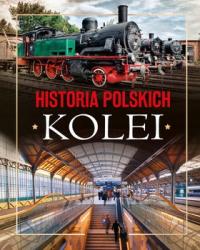 HISTORIA POLSKICH KOLEI