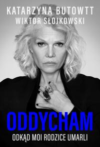 Oddycham, odkąd moi (...) - Katarzyna Butowtt, Wiktor Słojkowski (e-book)