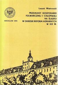 Przemiany gospodarki folwarcznej i chłopskiej na Śląsku w okresie