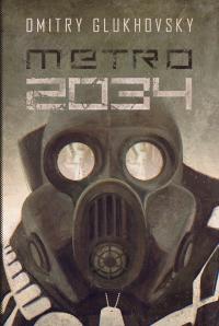 Metro 2034 w.2022 Dmitry Glukhovsky